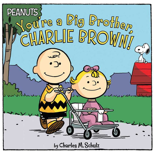 You're a Big Brother, Charlie Brown! by Charles  M. Schulz