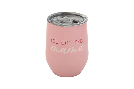 You Got This Mama Wine Tumbler