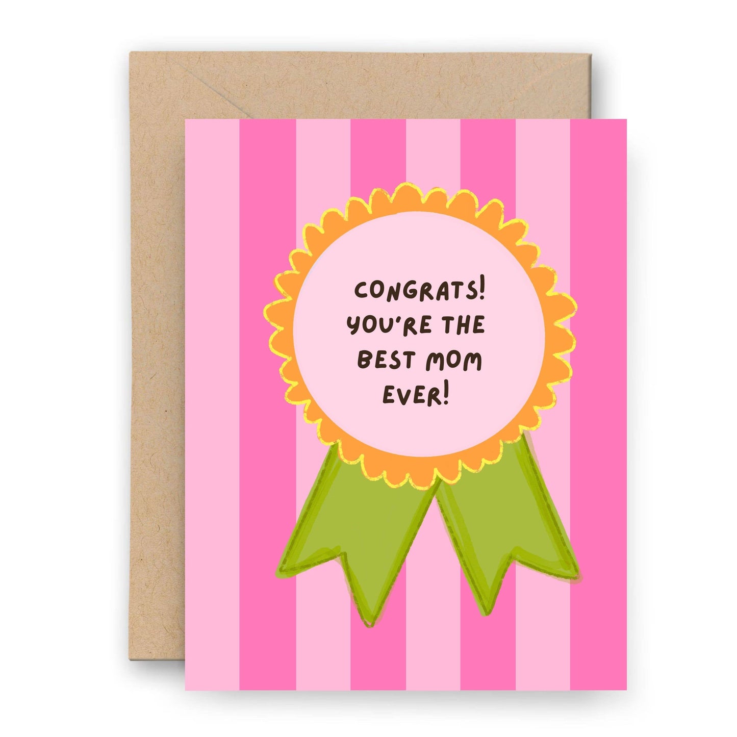 Congrats You're The Best Mom Ever - Greeting Card 