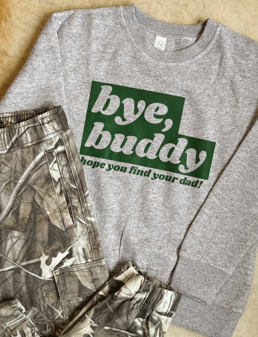 Bye Buddy Graphic Sweatshirt
